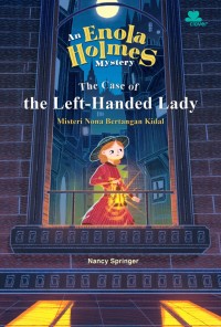 Image of Kisah Misteri Enola Holmes : Misteri Nona Bertangan Kidal