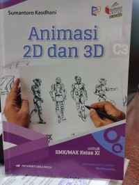 Image of Animasi 2D dan 3D : Untuk SMK/MAK Kelas XI Kompetensi keahlian Multimedia