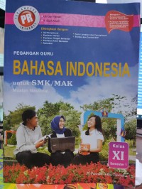 Image of Pegangan Guru : Bahasa Indonesia untuk SMK/MAK Kelas XI Semester 1 Muatan Nasional