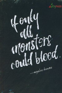 Image of If Only All Monster Could Bleed