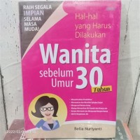 Image of Hal-hal yang Harus Dilakukan Wanita Sebelum umur 30 tahun
