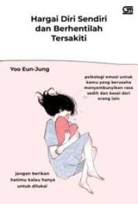 Image of Hargai Diri Sendiri dan Berhentilah Tersakiti