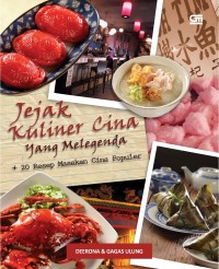 Image of JEJAK KULINER CHINA YANG MELEGENDA + 20 RESEP MASAKAN CHINA POPULER