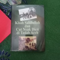 Image of KISAH SABILULLAH DAN CUT NYAK DIEN DI TANAH ACEH