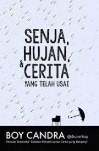Image of Senja, Hujan, & Cerita Yang Telah Usai