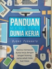 Image of PANDUAN MEMASUKI DUNIA KERJA